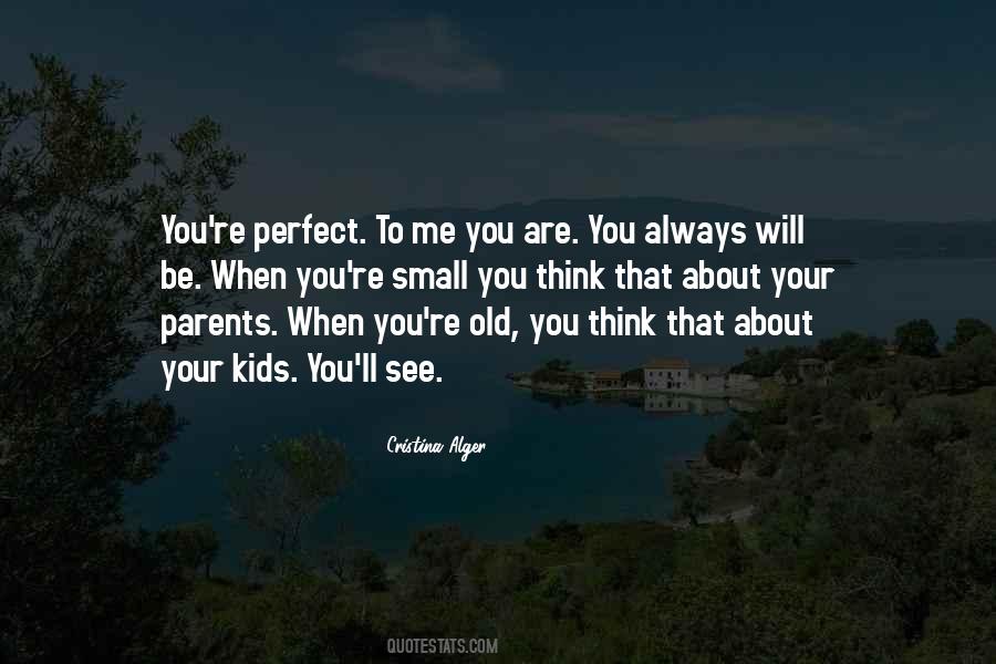 You're Perfect Quotes #1783831