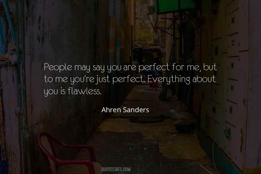 You're Perfect To Me Quotes #762724