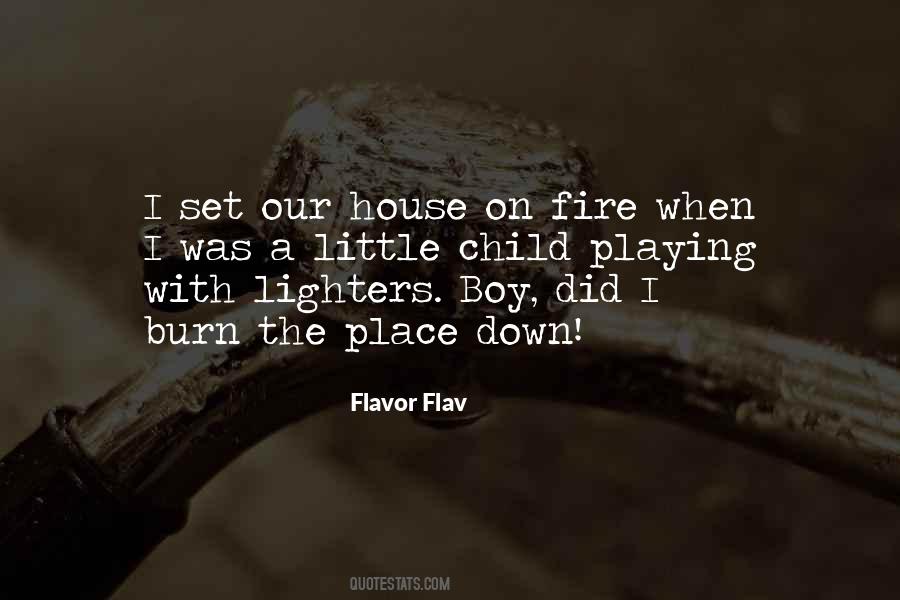 You're Playing With Fire Quotes #1814798