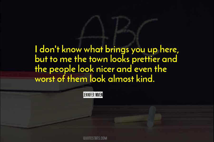 You're Prettier Quotes #1130740
