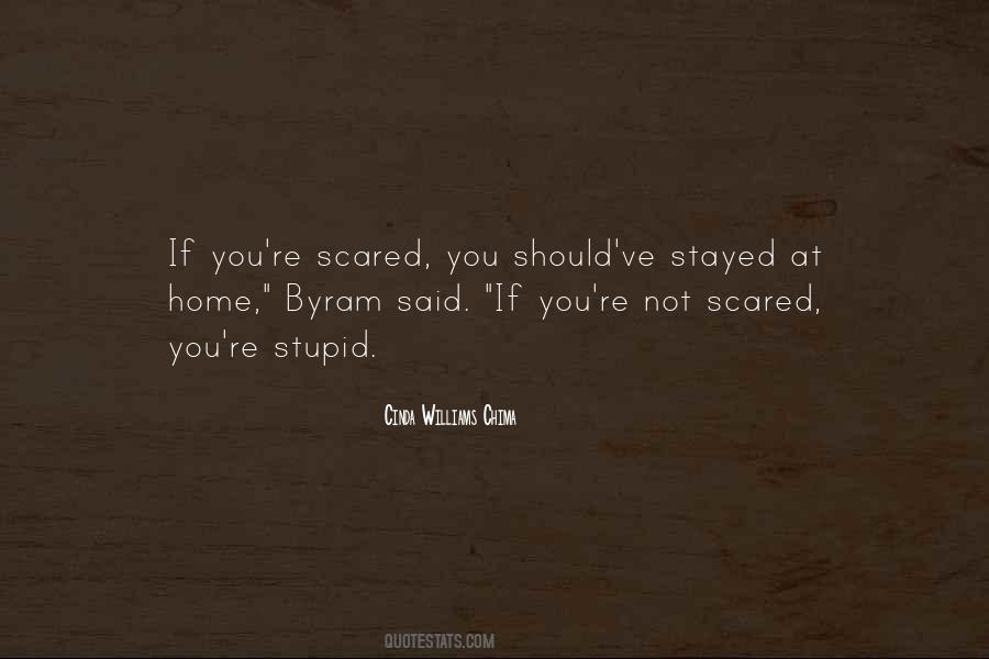You're Scared Quotes #1119624