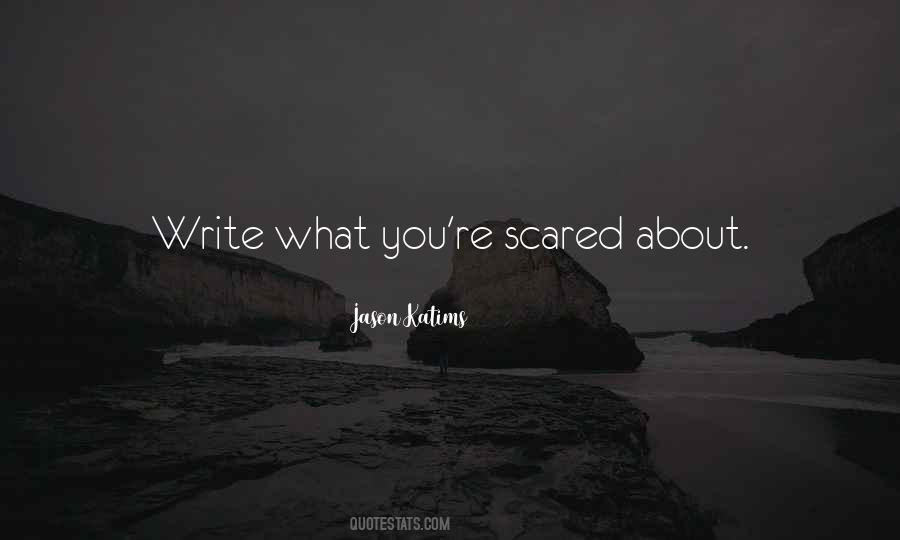 You're Scared Quotes #338320