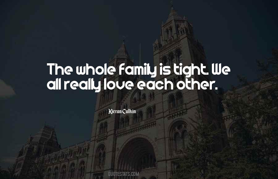 Quotes About Tight Family #1096055