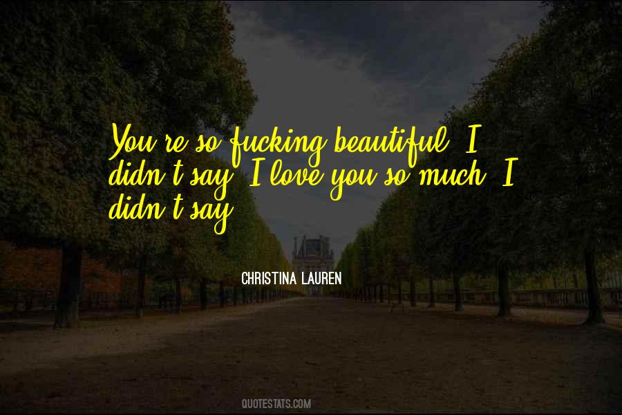 You're So Beautiful Quotes #262998