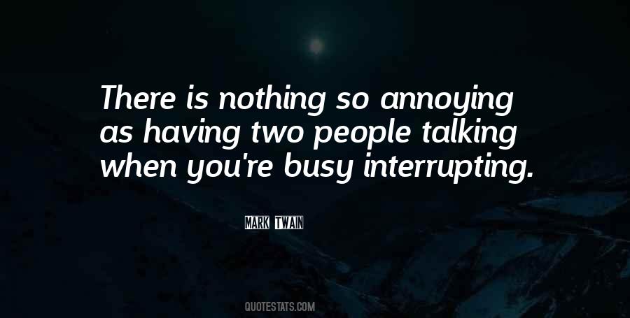 You're So Busy Quotes #1355425