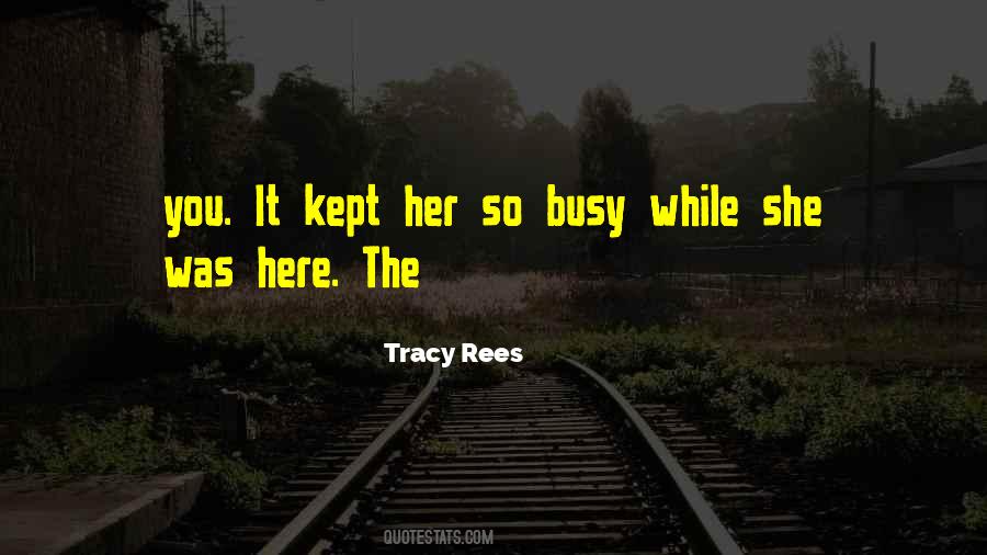 You're So Busy Quotes #183556