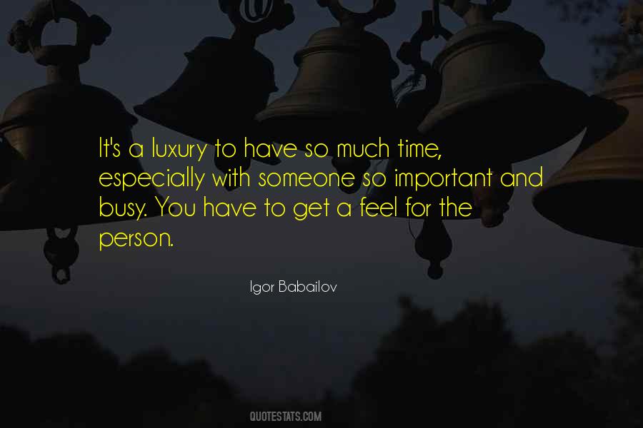 You're So Busy Quotes #88978