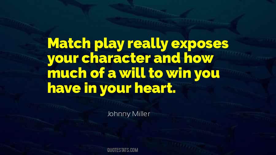 Quotes About Match Play #584515