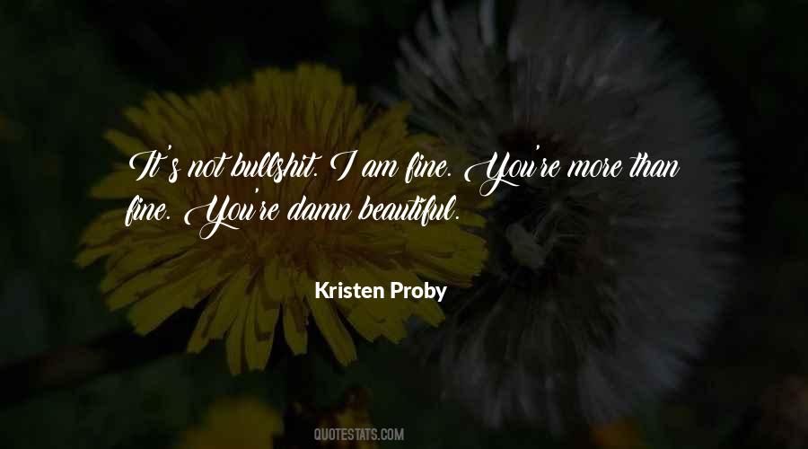 You're So Damn Beautiful Quotes #648494