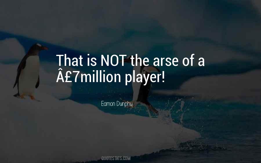 You're So Far Up Your Own Arse Quotes #126715