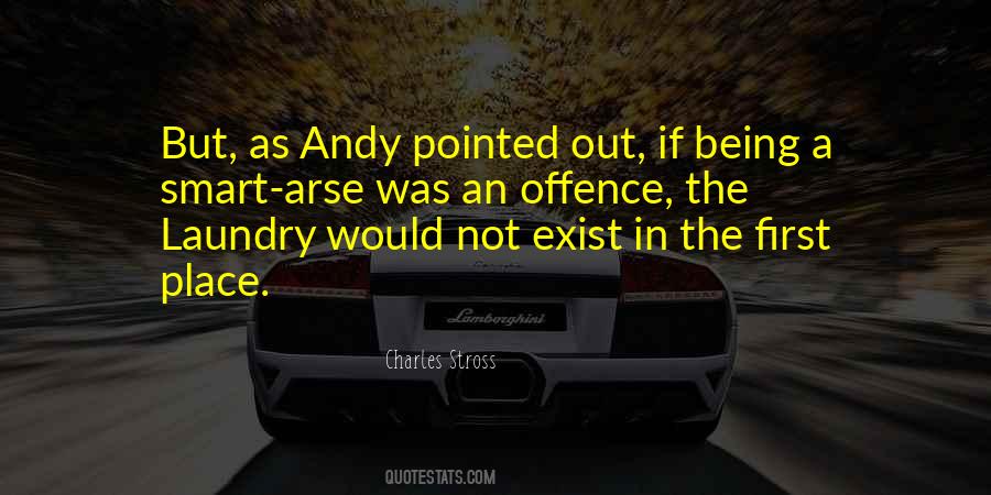 You're So Far Up Your Own Arse Quotes #332230