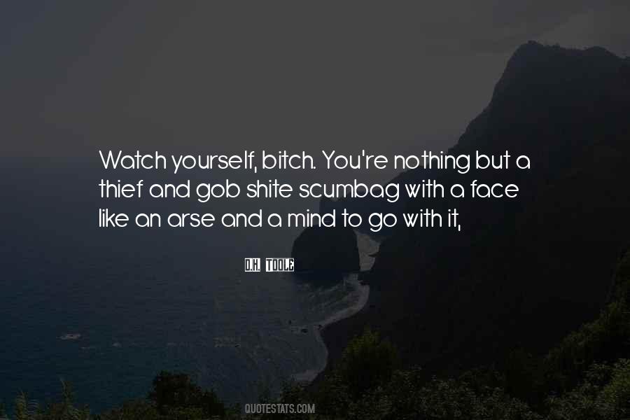 You're So Far Up Your Own Arse Quotes #369613