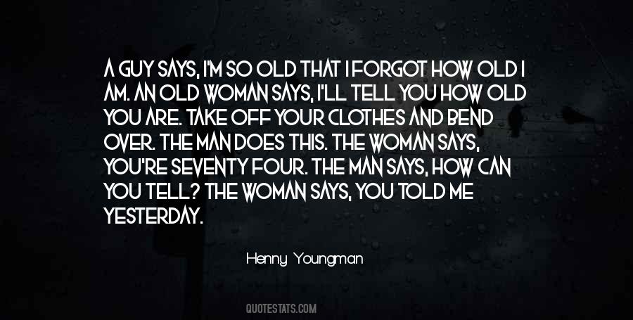 You're So Old Quotes #489350