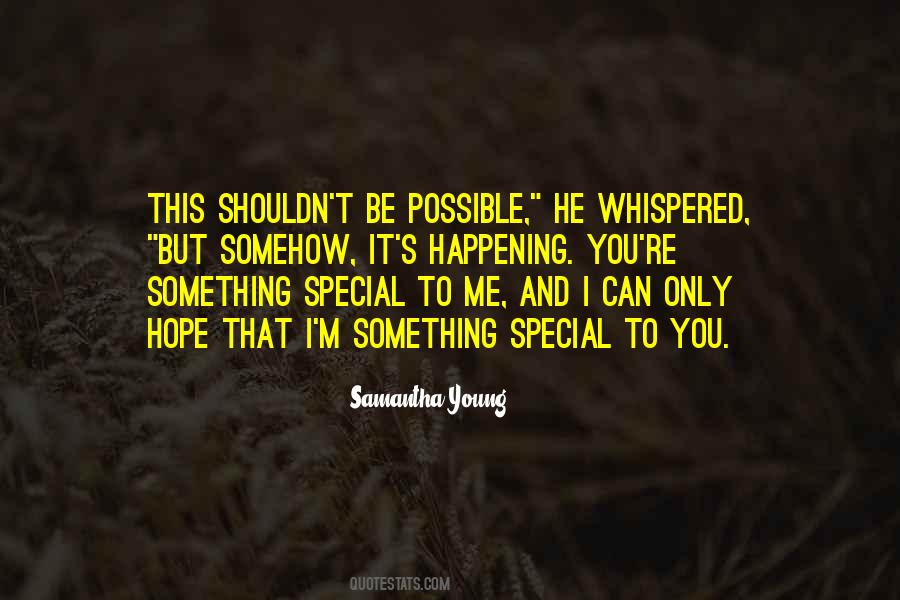 You're Special To Me Quotes #1347813