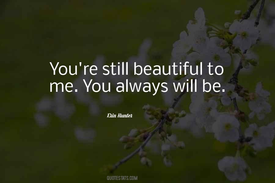 You're Still Beautiful Quotes #380986