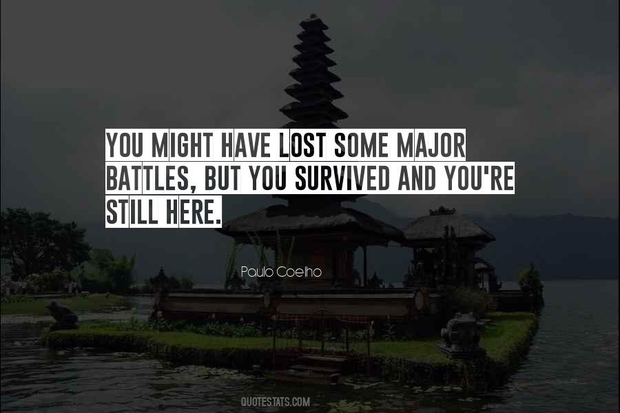 You're Still Here Quotes #1271119