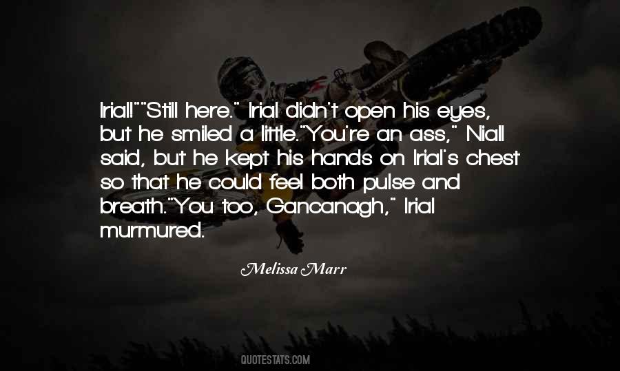 You're Still Here Quotes #1308567