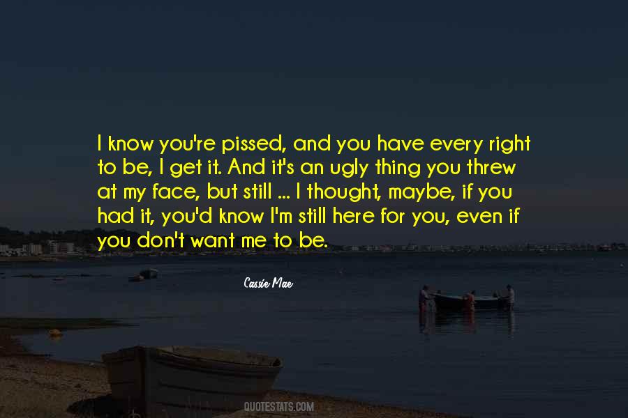 You're Still Here Quotes #1600510