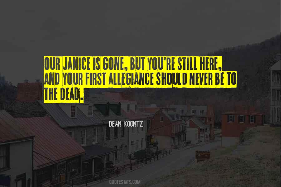 You're Still Here Quotes #999622