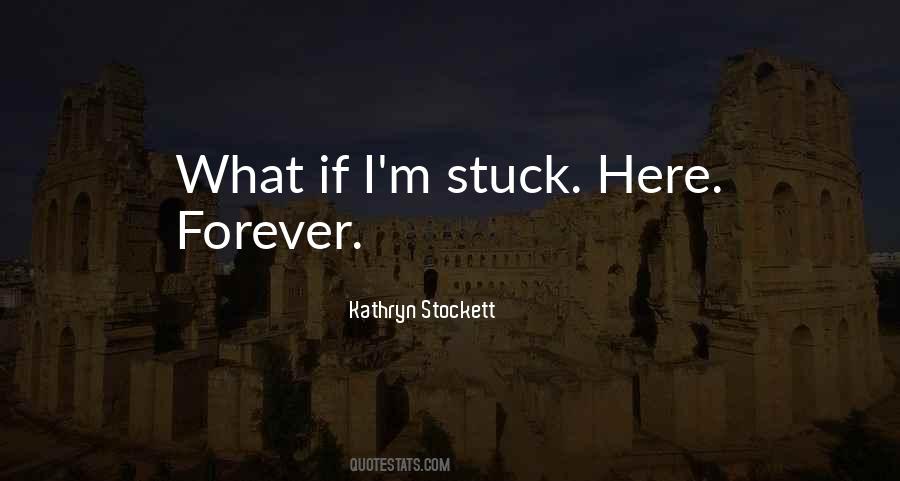 You're Stuck With Me Forever Quotes #995535