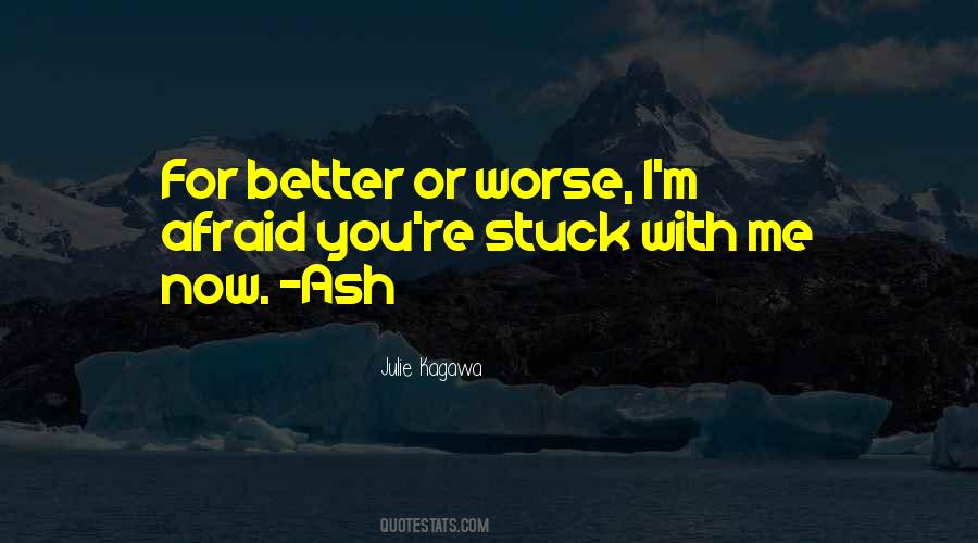 You're Stuck With Me Quotes #454219