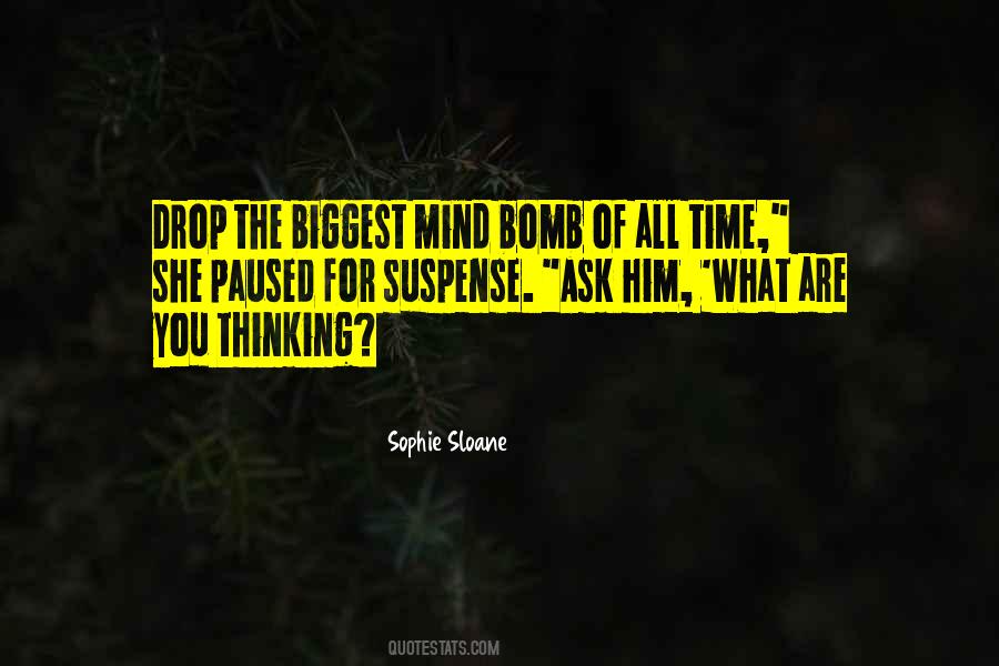 You're The Bomb Quotes #466033