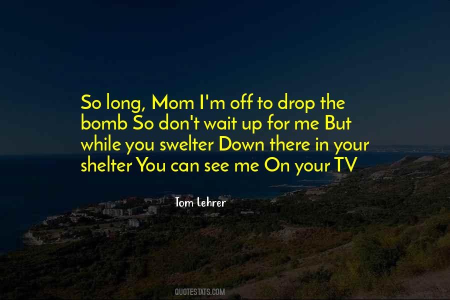 You're The Bomb Quotes #695783