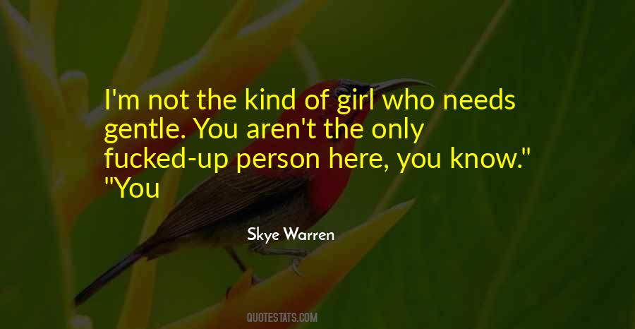 You're The Kind Of Girl Quotes #1425510