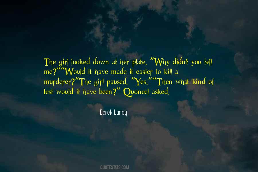 You're The Kind Of Girl Quotes #1816096