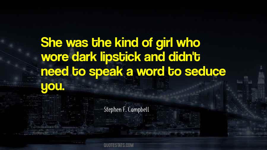 You're The Kind Of Girl Quotes #435400