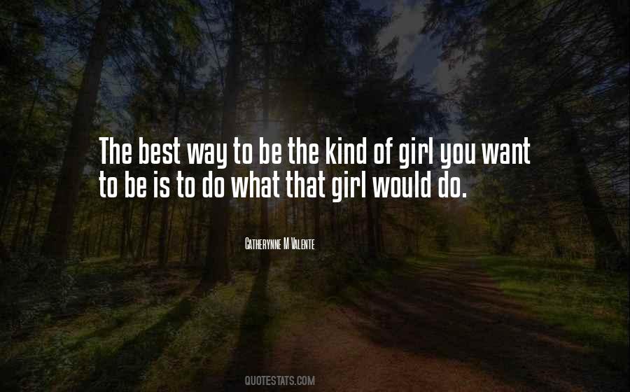 You're The Kind Of Girl Quotes #615827