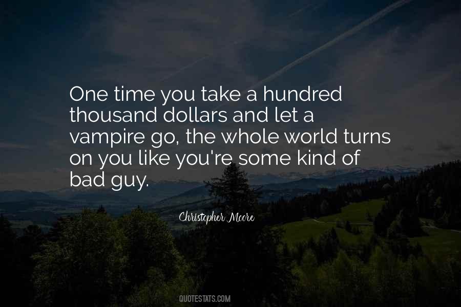 You're The Kind Of Guy Quotes #1800100