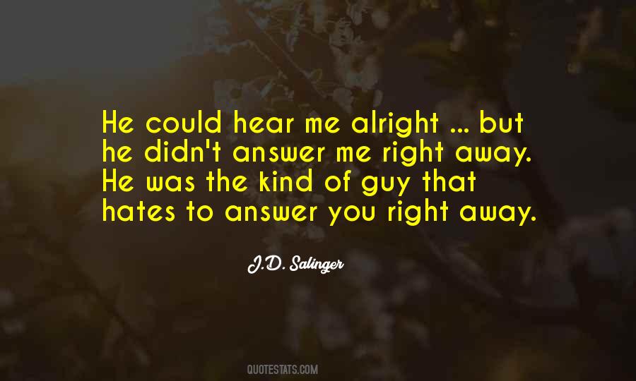 You're The Kind Of Guy Quotes #731653