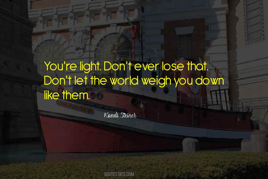 You're The Light Quotes #626449