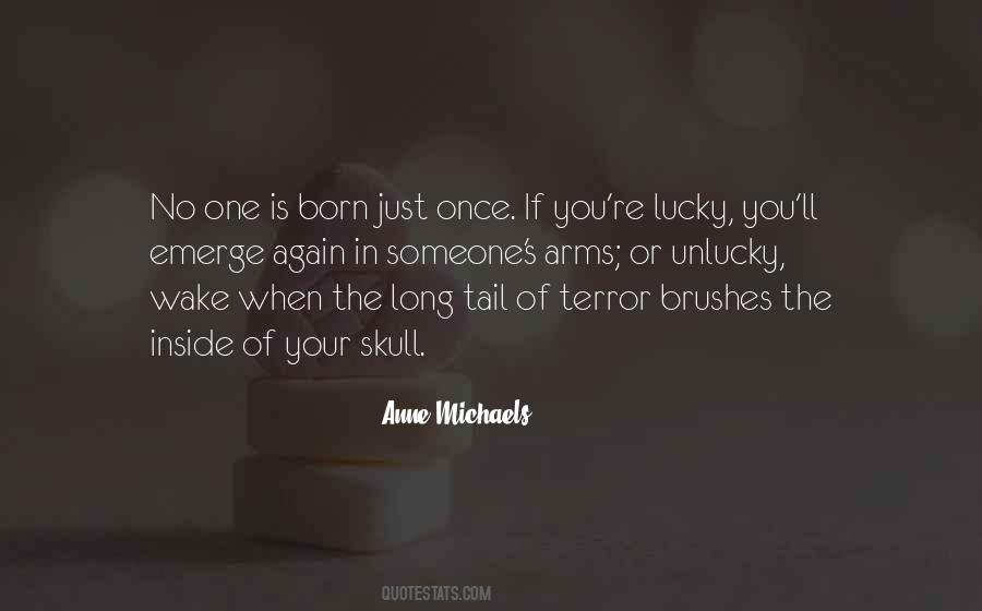 You're The Lucky One Quotes #1747695