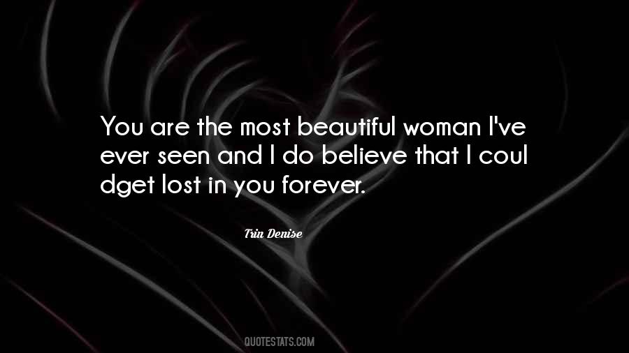 You're The Most Beautiful Woman Quotes #1080870