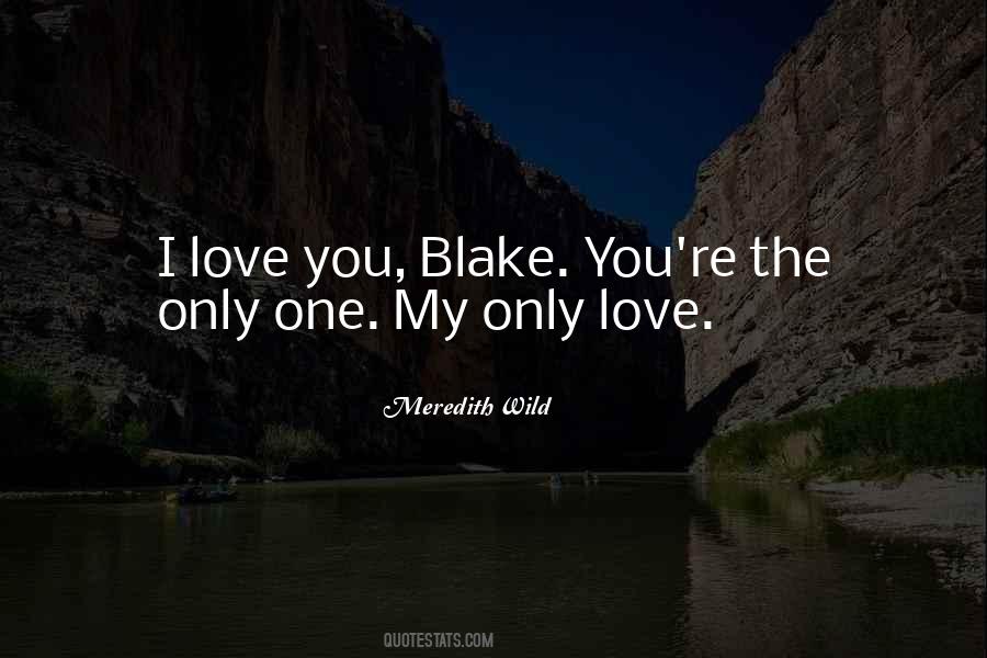 You're The One I Love Quotes #109669