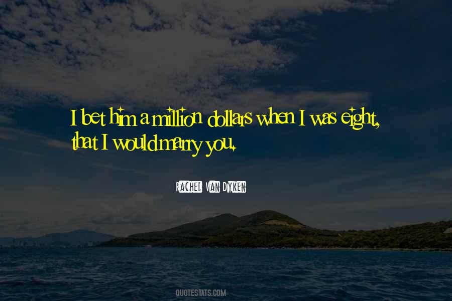 You're The One I Want To Marry Quotes #18476