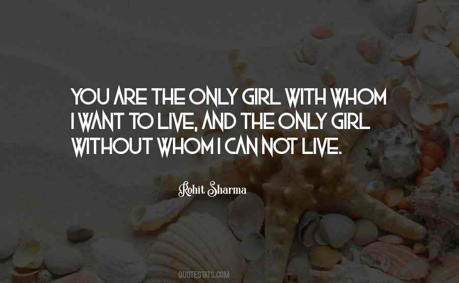 You're The Only Girl I Want Quotes #696558