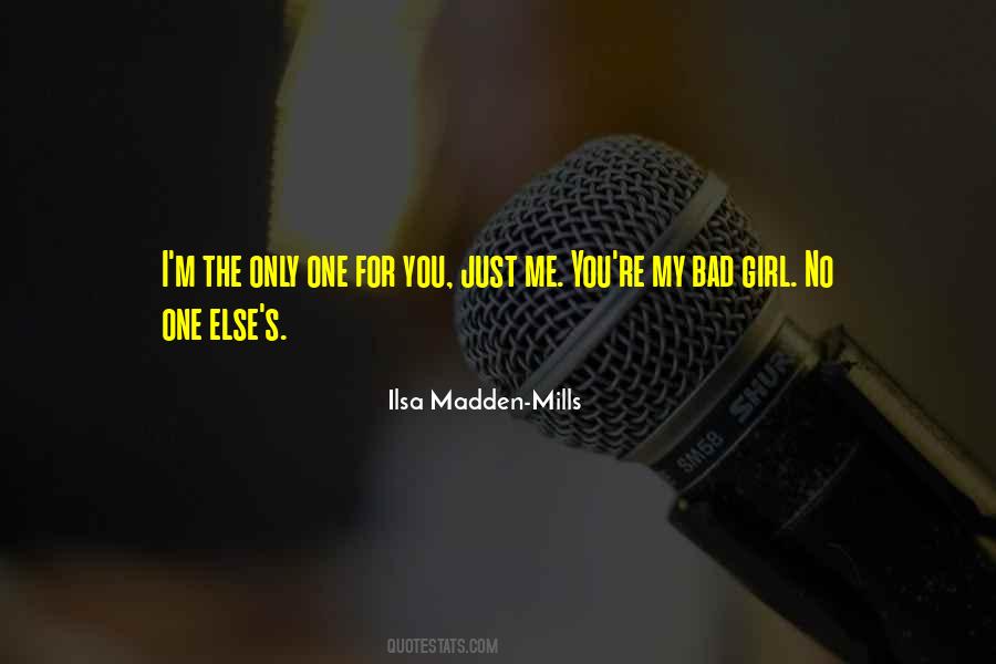 You're The Only Girl Quotes #164430