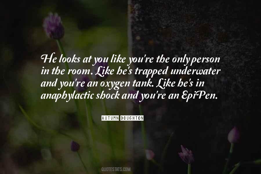 You're The Only Person Quotes #1462303