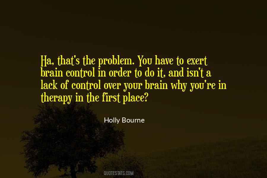 You're The Problem Quotes #533706