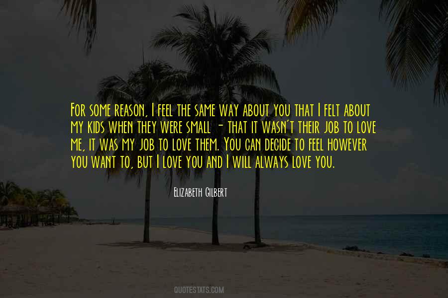 You're The Reason Love Quotes #311911