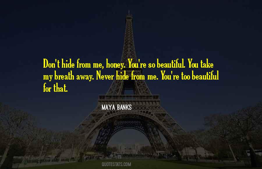 You're Too Beautiful Quotes #1033351