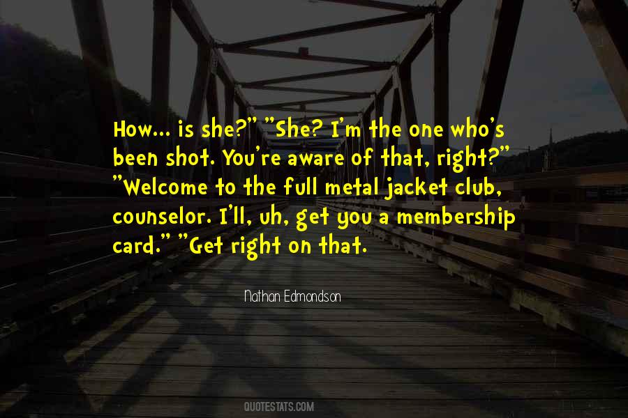 You're Too Full Of Yourself Quotes #5283