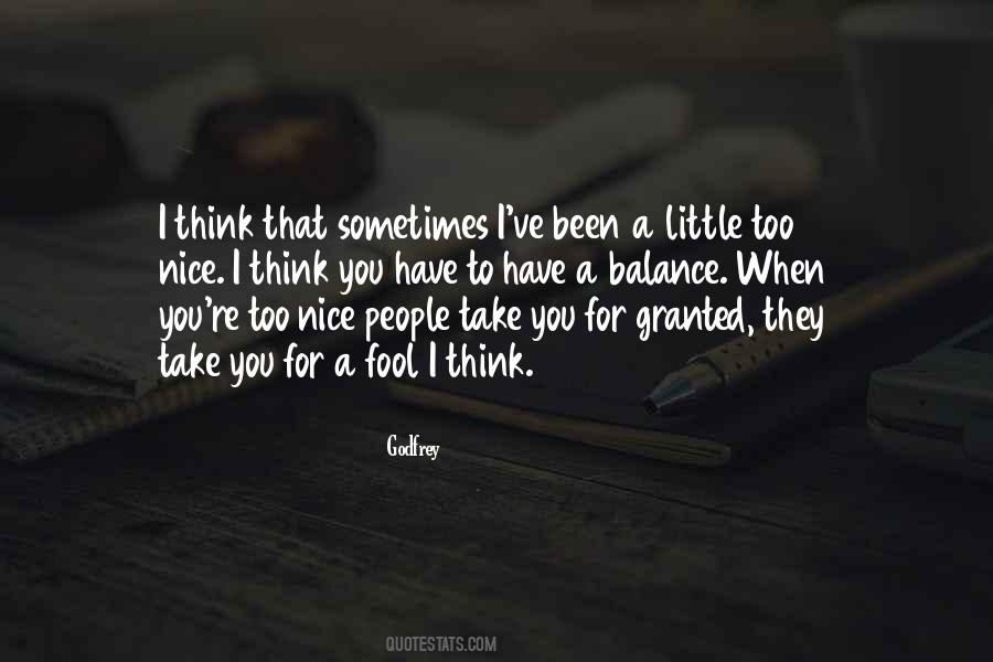 You're Too Nice Quotes #172062