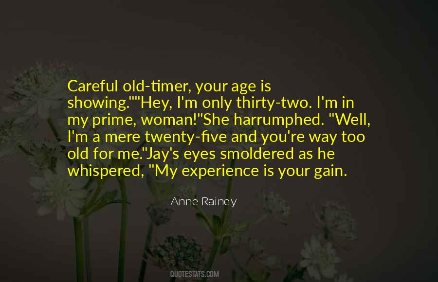 You're Too Old For Me Quotes #800770