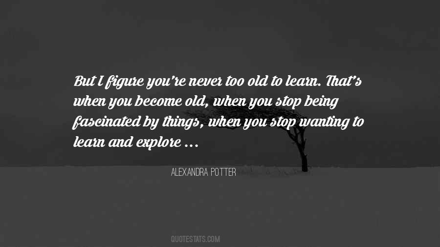 You're Too Old Quotes #817626
