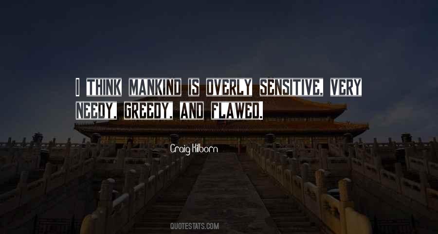 You're Too Sensitive Quotes #36749