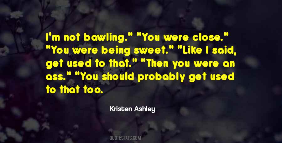 You're Too Sweet Quotes #731253